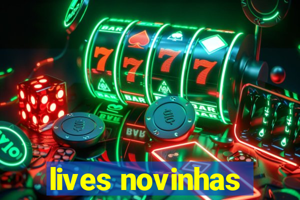 lives novinhas